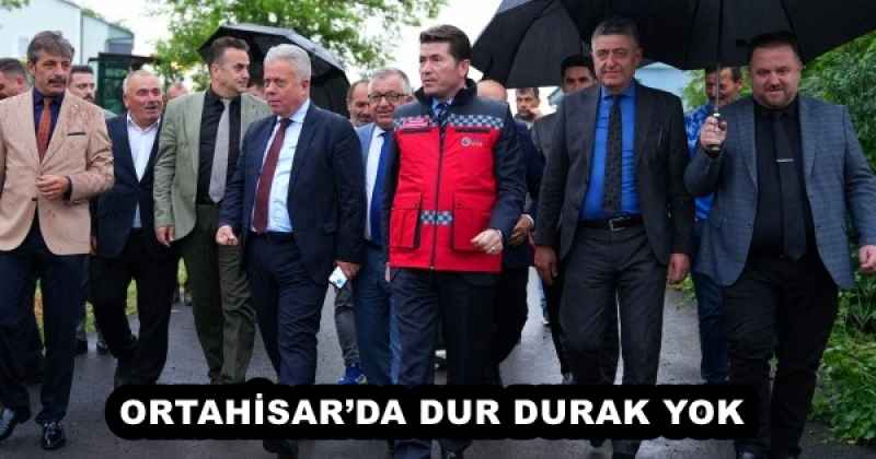 ORTAHİSARDA DUR DURAK YOK