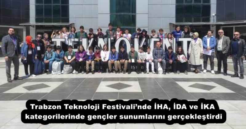 Trabzon Teknoloji Festivali’nde İHA, İDA ve İKA kategorilerinde gençler sunumlarını gerçekleştirdi