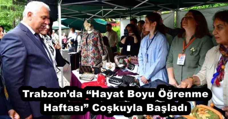 Trabzon’da “Hayat Boyu Öğrenme Haftası” Coşkuyla Başladı