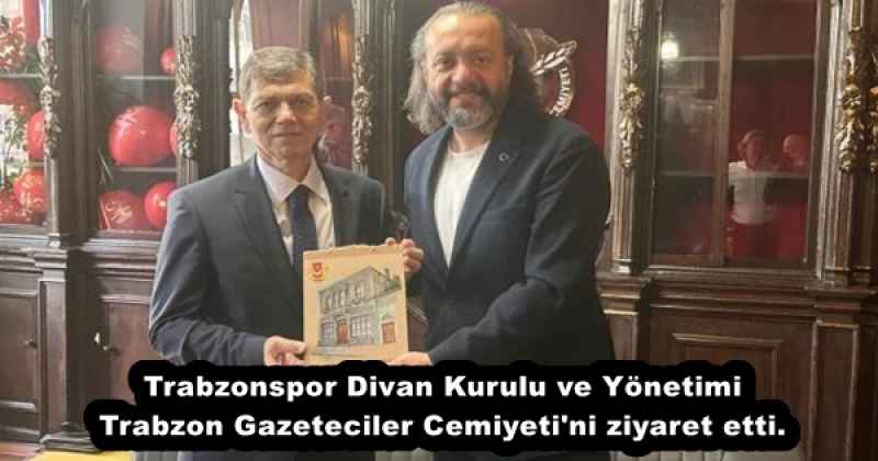 Trabzonspor Divan Kurulu Trabzon Gazeteciler Cemiyeti'ni ziyaret etti.