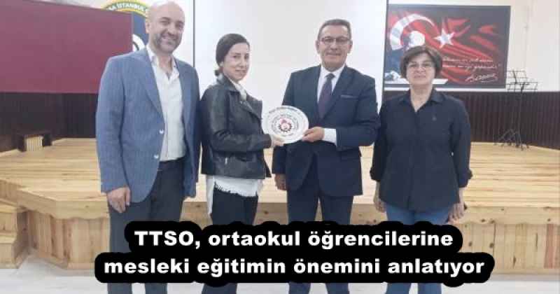 TTSO, ortaokul öğrencilerine mesleki eğitimin önemini anlatıyor