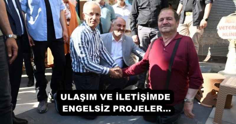 ULAŞIM VE İLETİŞİMDE ENGELSİZ PROJELER…