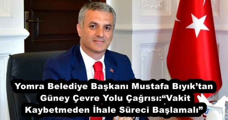 Yomra Belediye Başkanı Mustafa Bıyık’tan Güney Çevre Yolu Çağrısı: “Vakit Kaybetmeden İhale Süreci Başlamalı”