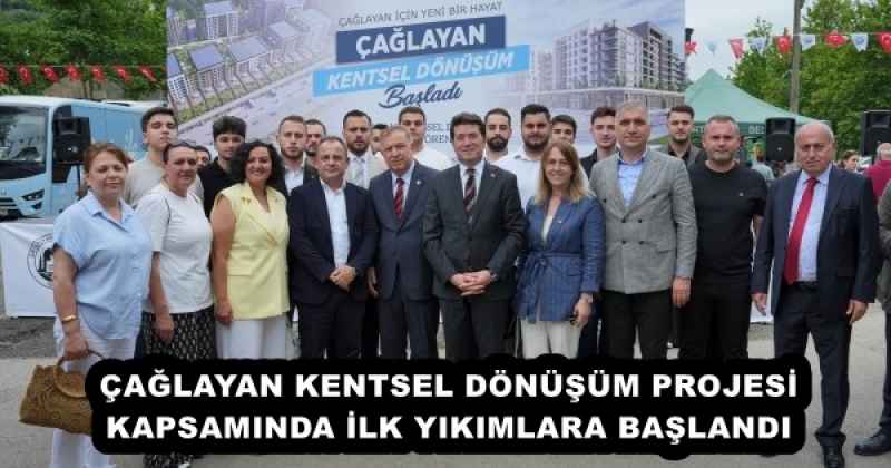 ÇAĞLAYAN KENTSEL DÖNÜŞÜM PROJESİ KAPSAMINDA İLK YIKIMLARA BAŞLANDI