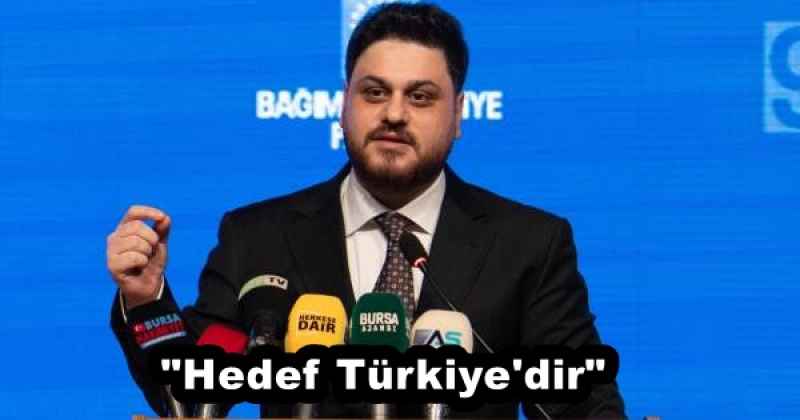 "Hedef Türkiye'dir"