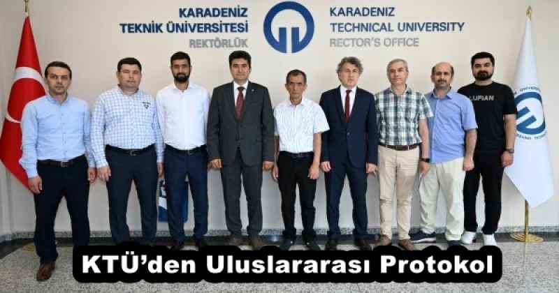 KTÜ’den Uluslararası Protokol