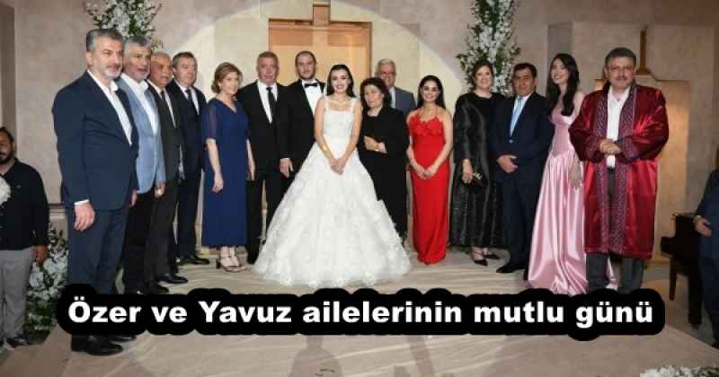 Özer ve Yavuz ailelerinin mutlu günü
