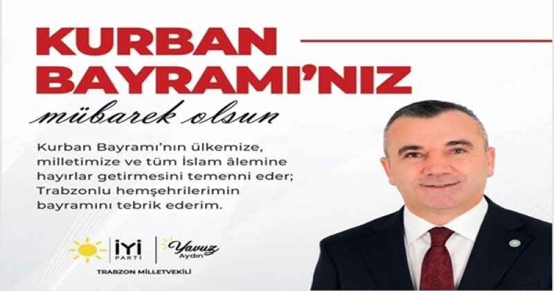 YAVUZ AYDIN KURBAN BAYRAMI MESAJI