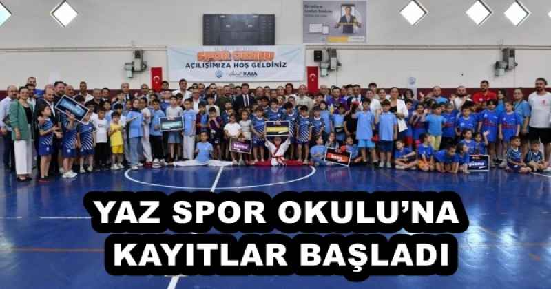 YAZ SPOR OKULU’NA KAYITLAR BAŞLADI