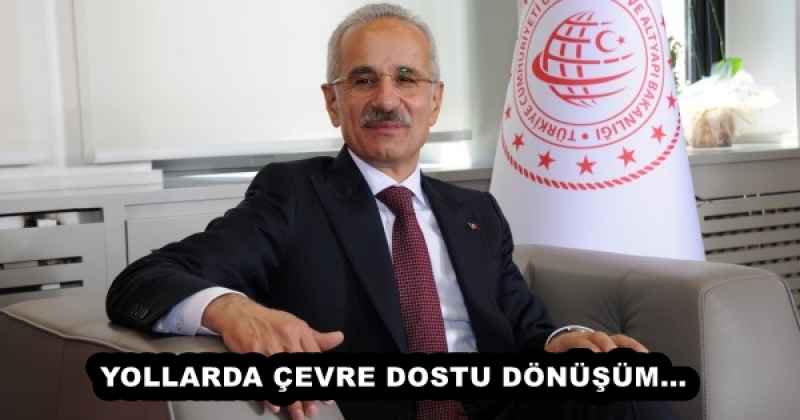 YOLLARDA ÇEVRE DOSTU DÖNÜŞÜM…