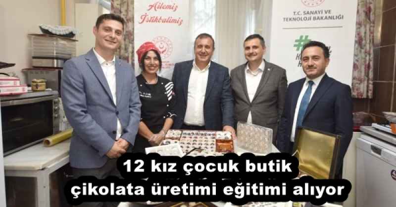 12 kız çocuk butik çikolata üretimi eğitimi alıyor