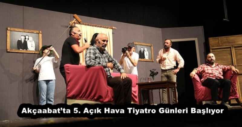 Akçaabat’ta 5. Açık Hava Tiyatro Günleri Başlıyor