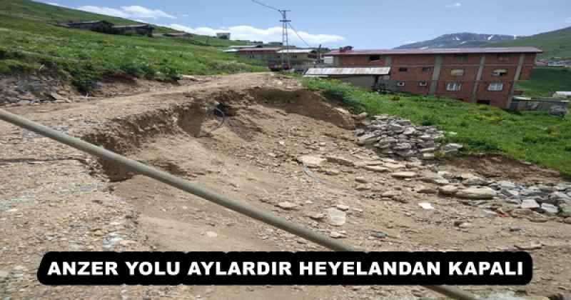 ANZER YOLU AYLARDIR HEYELANDAN KAPALI