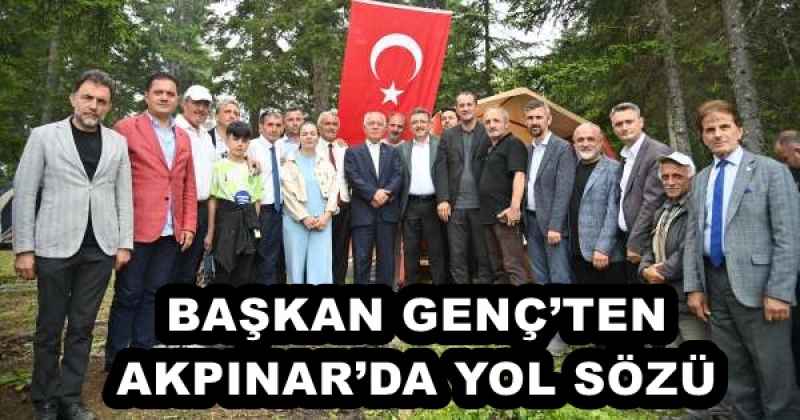 BAŞKAN GENÇ’TEN AKPINAR’DA YOL SÖZÜ