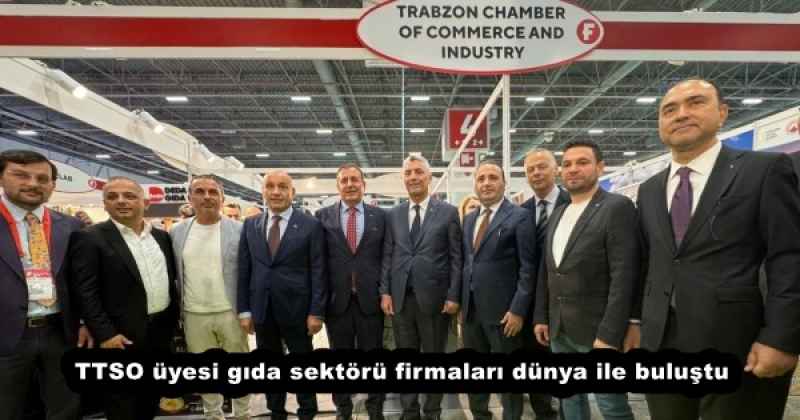 TTSO üyesi gıda sektörü firmaları dünya ile buluştu