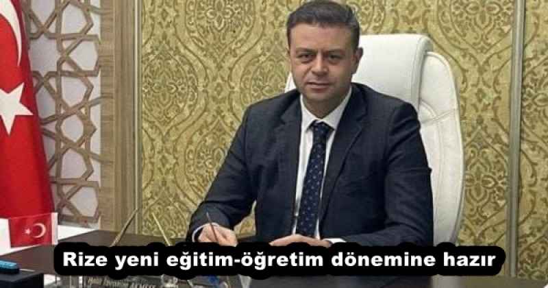Rize yeni eğitim-öğretim dönemine hazır