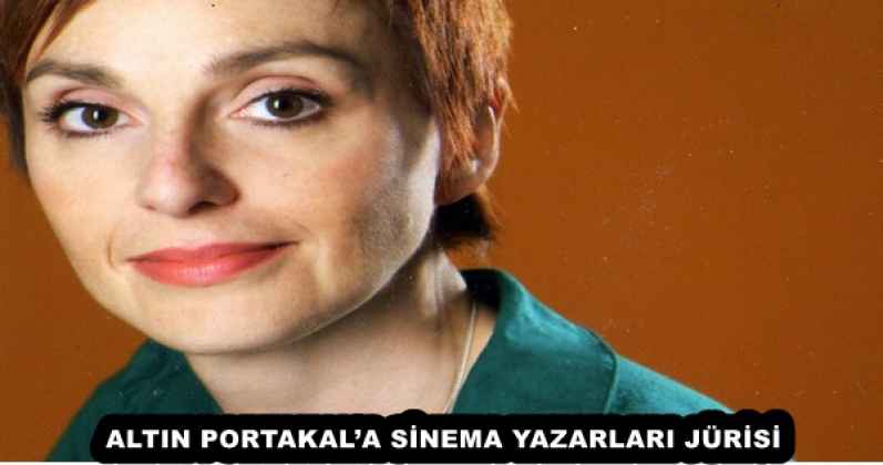 ALTIN PORTAKAL’A SİNEMA YAZARLARI JÜRİSİ