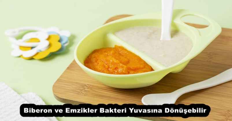 BİBERON ve EMZİKLER BAKTERİ YUVASINA DÖNÜŞEBİLİR
