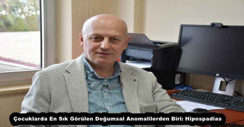 Çocuklarda En Sık Görülen Doğumsal Anomalilerden Biri: Hipospadias