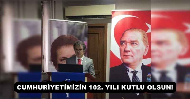 CUMHURİYETİMİZİN 102. YILI KUTLU OLSUN!