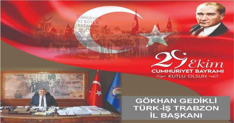 GÖKHAN GEDİKLİ CUMHURİYET BAYRAMI MESAJI