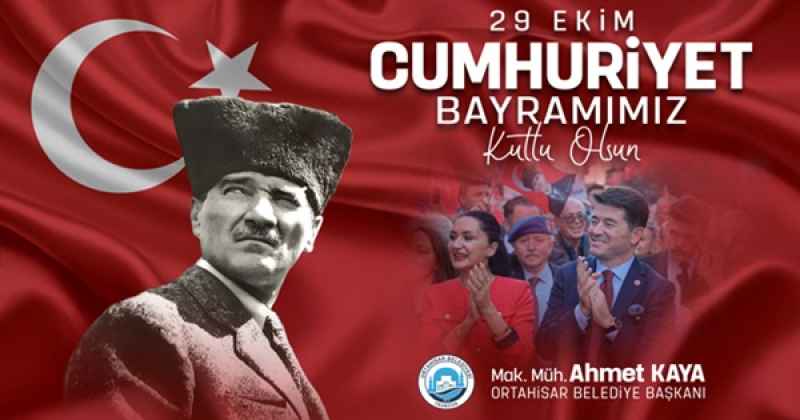 ORTAHİSAR BELEDİYESİ CUMHURİYET BAYRAMI MESAJI