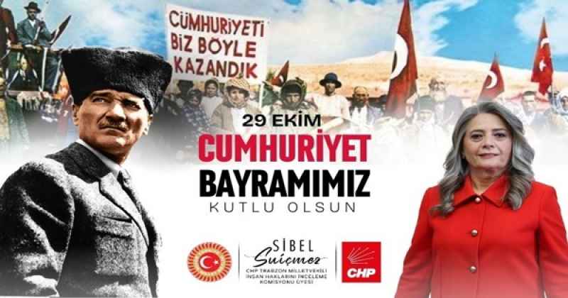 SİBEL SUİÇMEZ CUMHURİYET BAYRAMI MESAJI