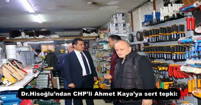 Dr.Hisoğlu’ndan CHP’li Ahmet Kaya’ya sert tepki: