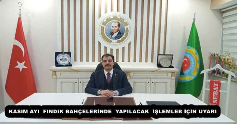 KASIM AYI FINDIK BAHÇELERİNDE YAPILACAK İŞLEMLER İÇİN UYARI