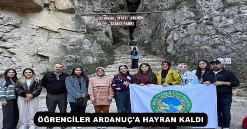ÖĞRENCİLER ARDANUÇ'A HAYRAN KALDI