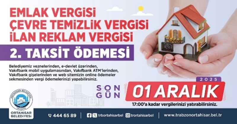 ORTAHİSAR BELEDİYESİ’NDEN VERGİ HATIRLATMASI: SON GÜN 1 ARALIK  