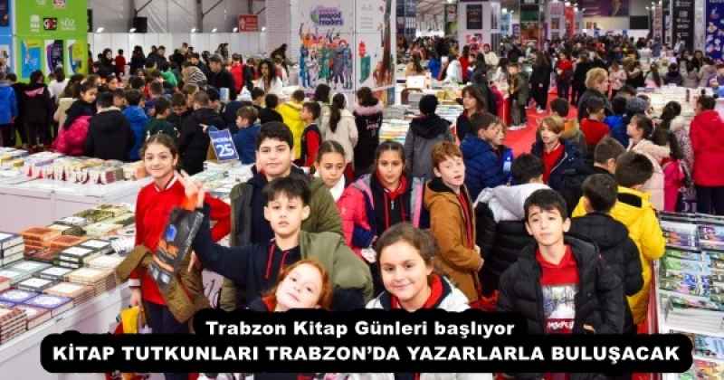 Trabzon Kitap Günleri başlıyor  KİTAP TUTKUNLARI TRABZON’DA YAZARLARLA BULUŞACAK