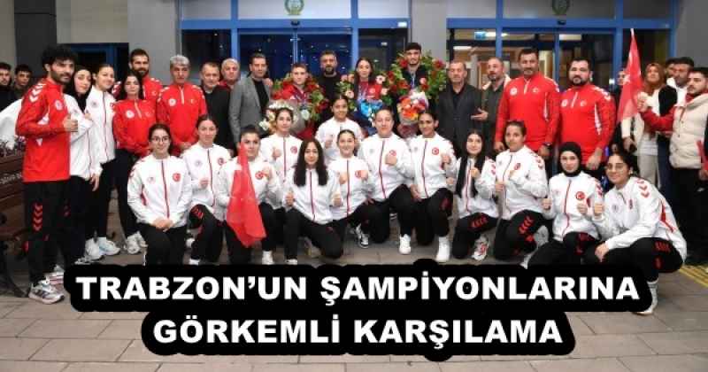 TRABZON’UN ŞAMPİYONLARINA GÖRKEMLİ KARŞILAMA