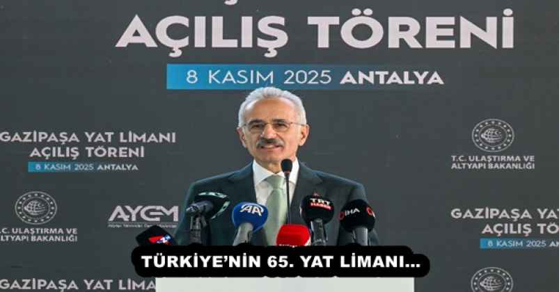 TÜRKİYE’NİN 65. YAT LİMANI…
