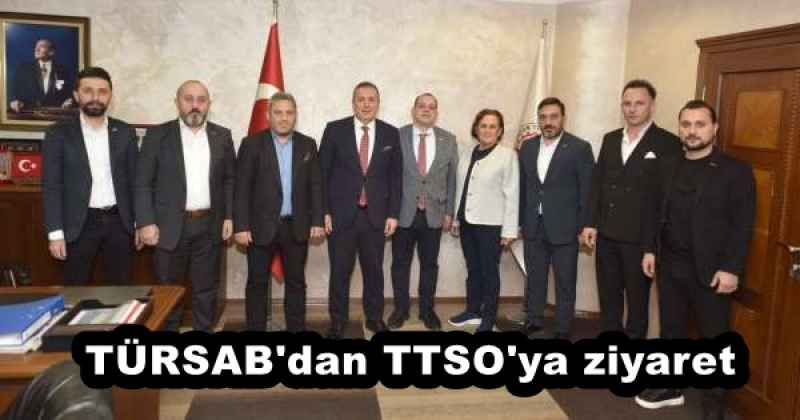 TÜRSAB'dan TTSO'ya ziyaret
