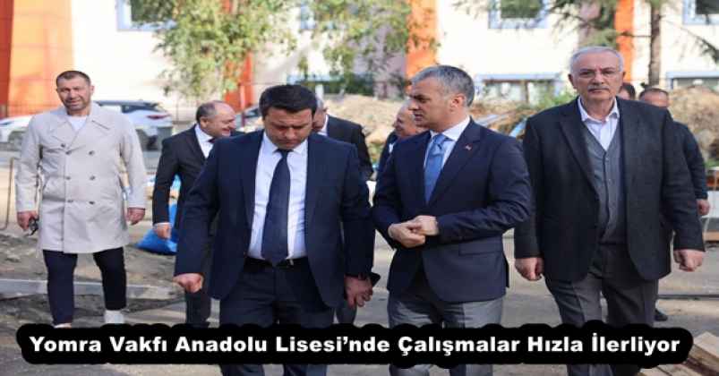 Yomra Vakfı Anadolu Lisesi’nde Çalışmalar Hızla İlerliyor