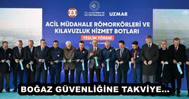 BOĞAZ GÜVENLİĞİNE TAKVİYE… 