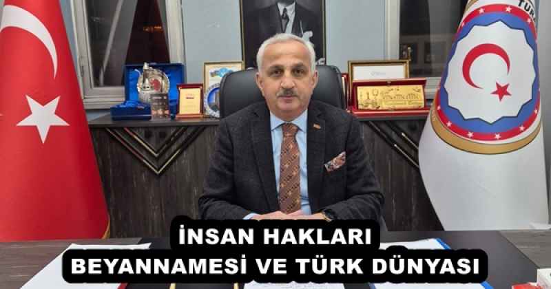 İNSAN HAKLARI BEYANNAMESİ VE TÜRK DÜNYASI