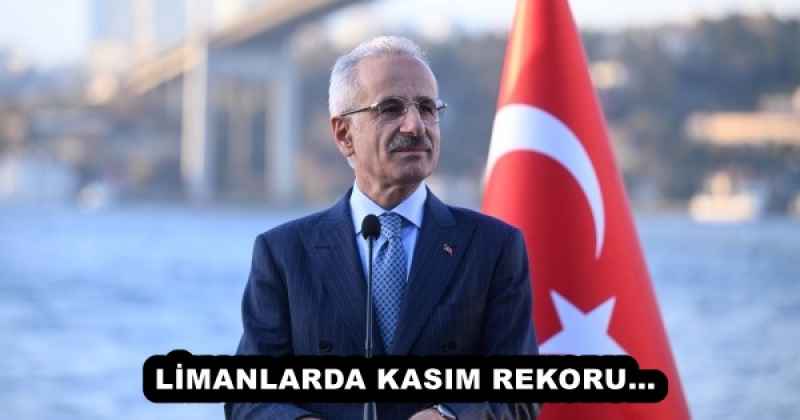LİMANLARDA KASIM REKORU…