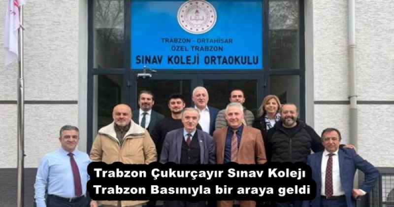 Trabzon Çukurçayır Sınav Kolejı Trabzon Basınıyla bir araya geldi