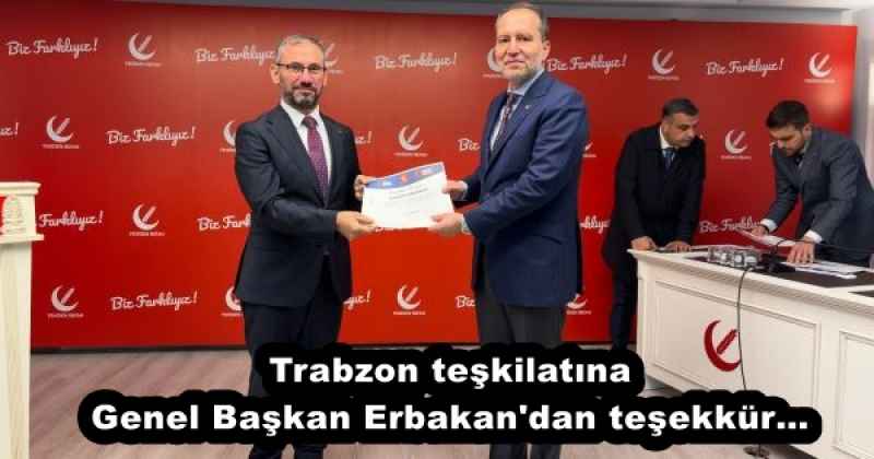 Trabzon teşkilatına Genel Başkan Erbakan'dan teşekkür…