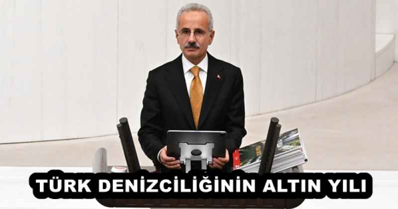 TÜRK DENİZCİLİĞİNİN ALTIN YILI