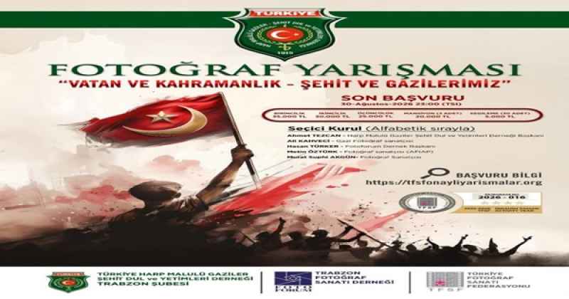 Vatan ve Kahramanlık – Şehit ve Gaziler Fotoğraf Yarışması