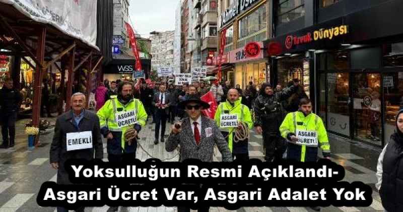 Yoksulluğun Resmi Açıklandı- Asgari Ücret Var, Asgari Adalet Yok