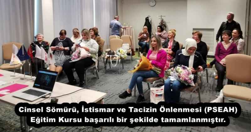 Cinsel Sömürü, İstismar ve Tacizin Önlenmesi (PSEAH) Eğitim Kursu başarılı bir şekilde tamamlanmıştır.