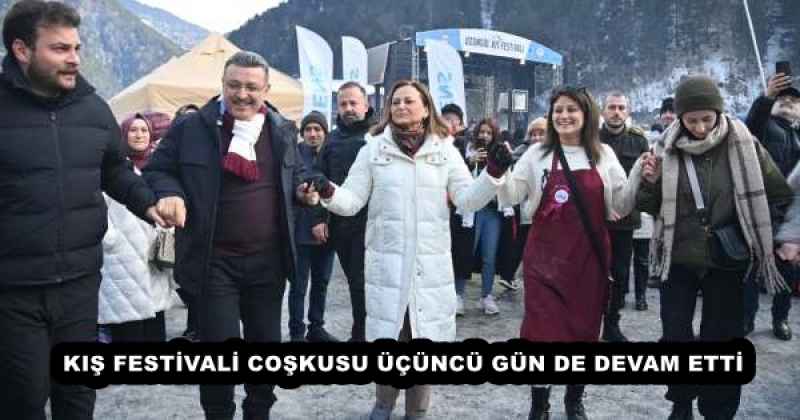 KIŞ FESTİVALİ COŞKUSU ÜÇÜNCÜ GÜN DE DEVAM ETTİ