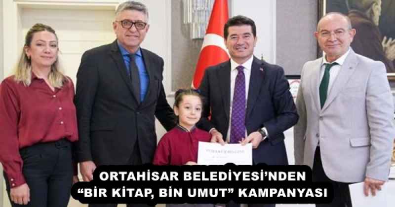 ORTAHİSAR BELEDİYESİ’NDEN “BİR KİTAP, BİN UMUT” KAMPANYASI 