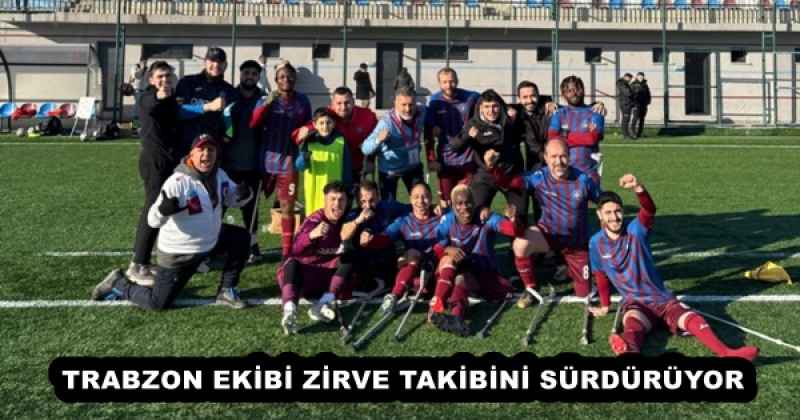 TRABZON EKİBİ ZİRVE TAKİBİNİ SÜRDÜRÜYOR