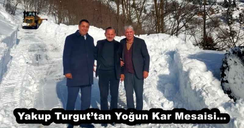 Yakup Turgut’tan Yoğun Kar Mesaisi…