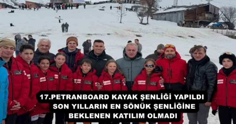 17.PETRANBOARD KAYAK ŞENLİĞİ YAPILDI  SON YILLARIN EN SÖNÜK ŞENLİĞİNE BEKLENEN KATILIM OLMADI
